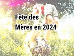 Fête des mères 2024